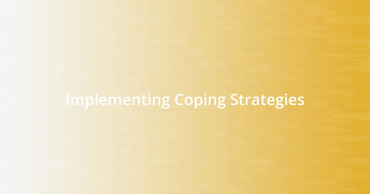 Implementing Coping Strategies