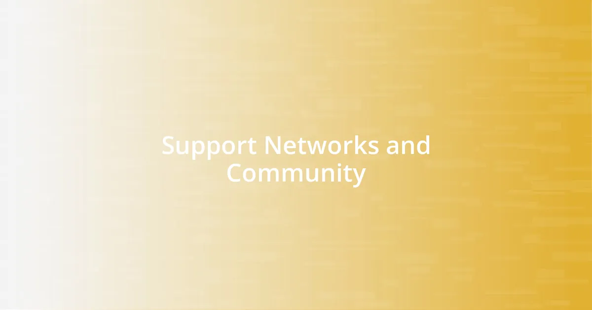 Support Networks and Community