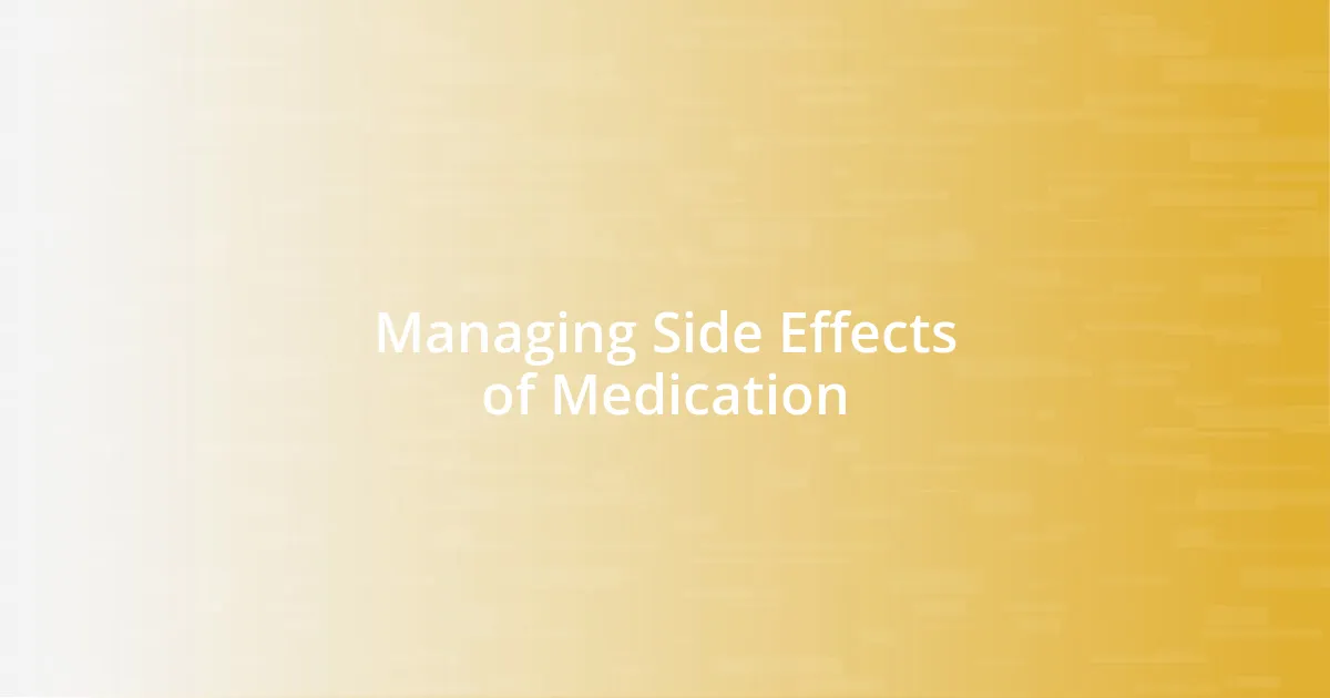 Managing Side Effects of Medication