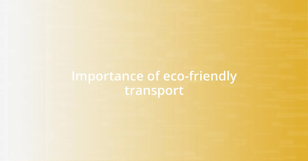 Importance of eco-friendly transport
