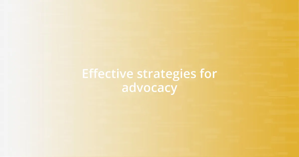 Effective strategies for advocacy