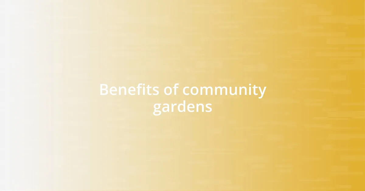 Benefits of community gardens