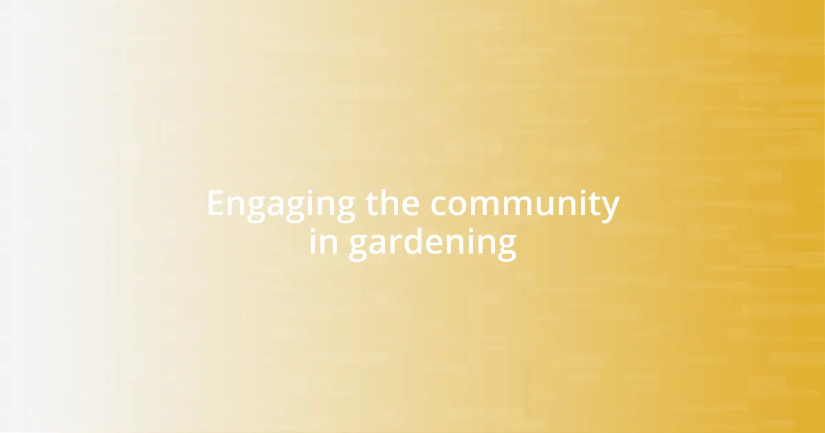 Engaging the community in gardening
