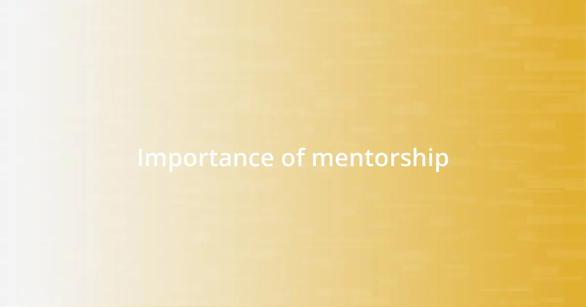 Importance of mentorship