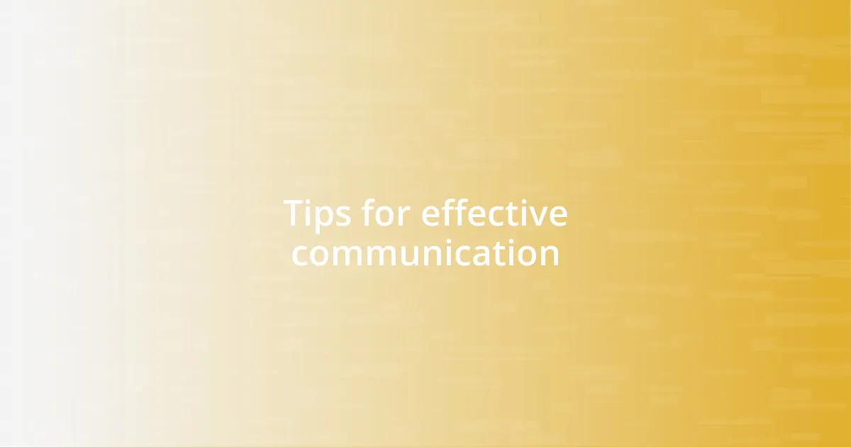 Tips for effective communication