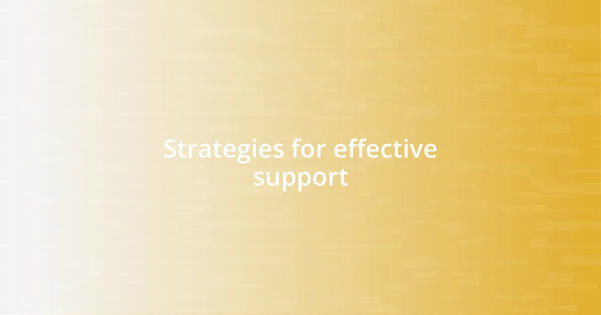 Strategies for effective support