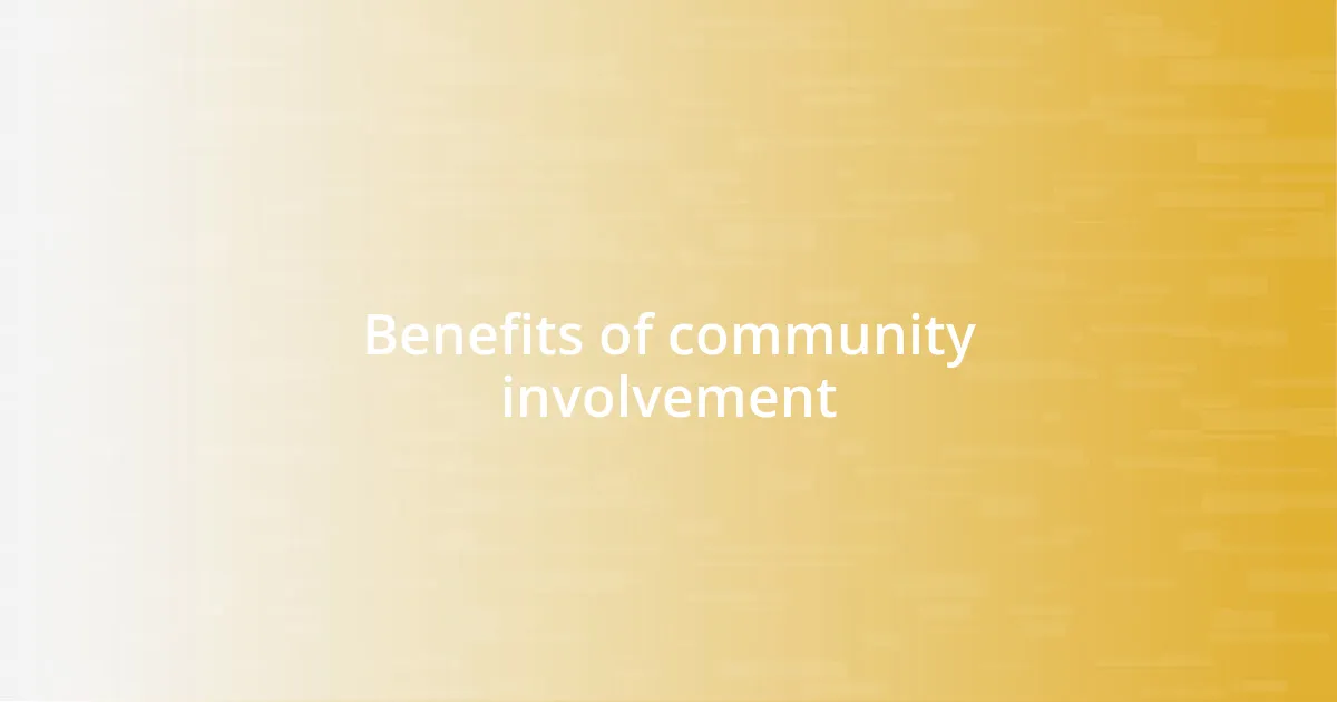 Benefits of community involvement
