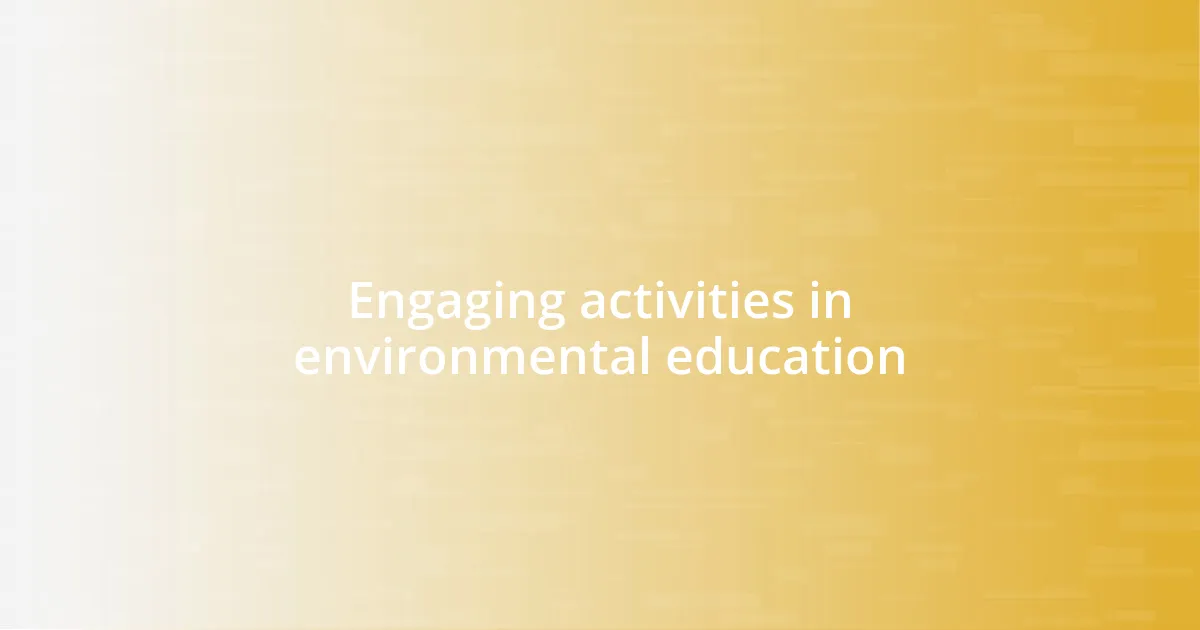 Engaging activities in environmental education