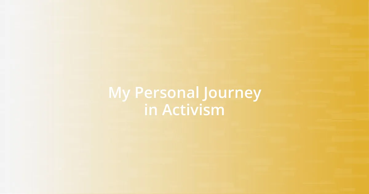 My Personal Journey in Activism
