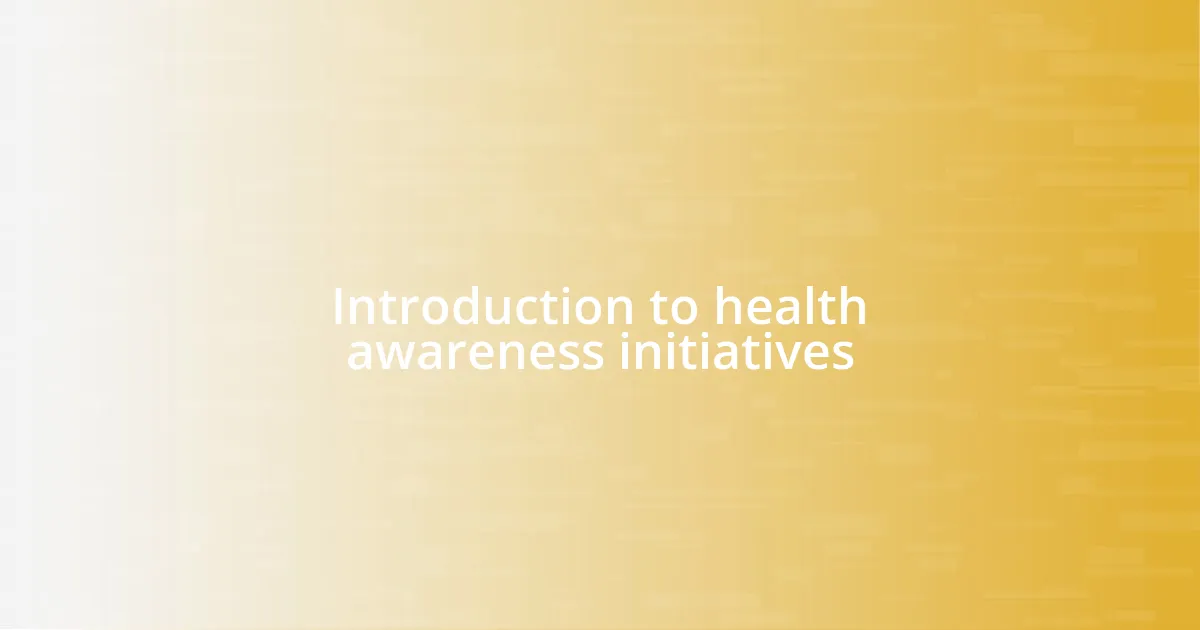 Introduction to health awareness initiatives