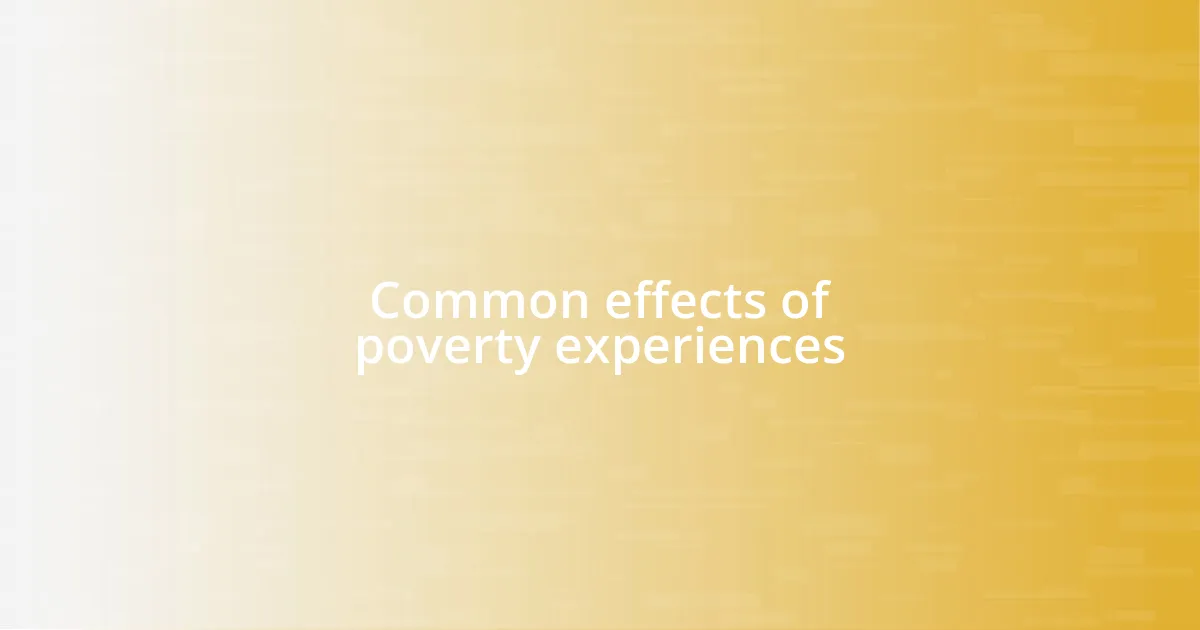 Common effects of poverty experiences