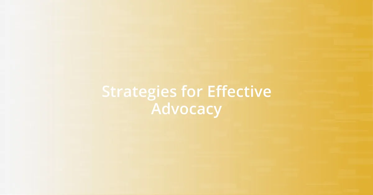 Strategies for Effective Advocacy