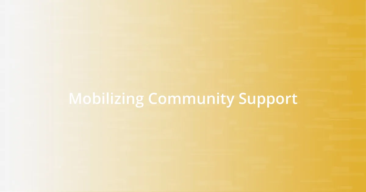 Mobilizing Community Support