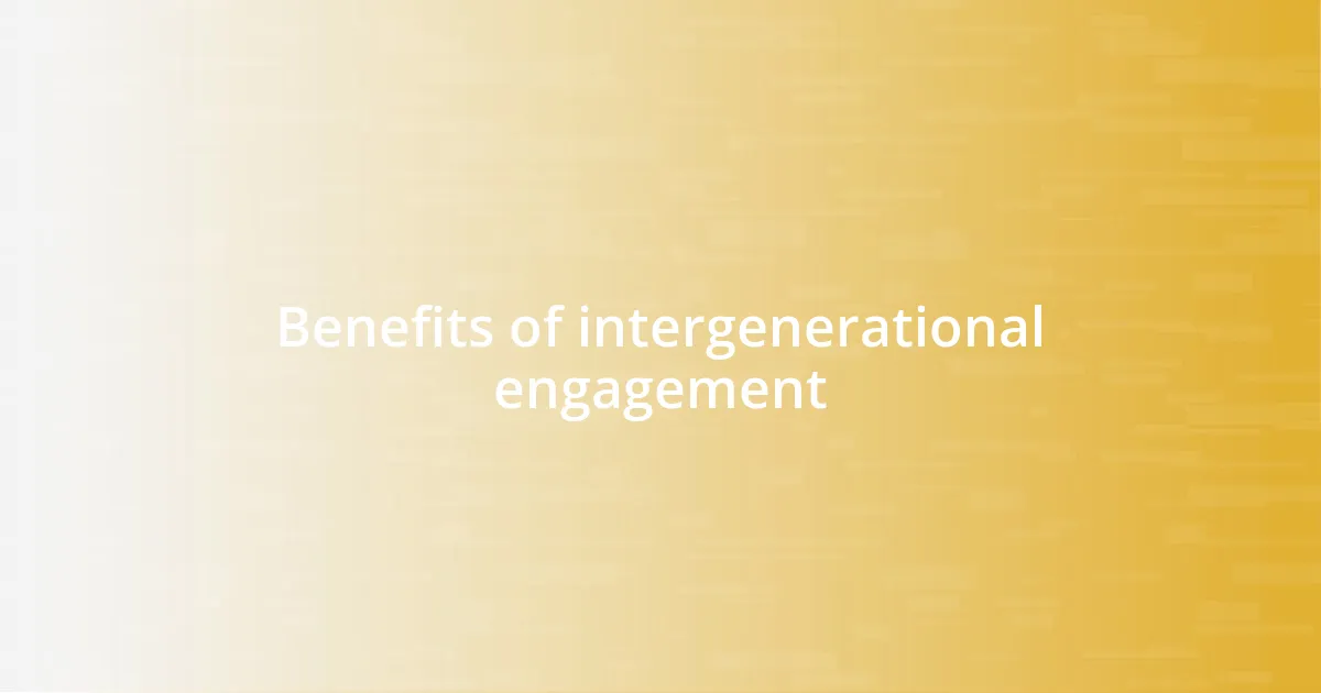 Benefits of intergenerational engagement