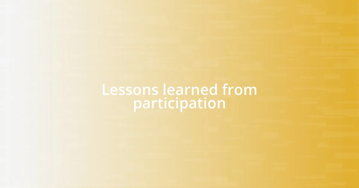Lessons learned from participation
