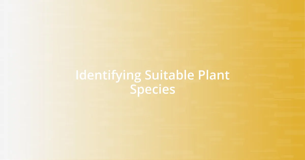 Identifying Suitable Plant Species
