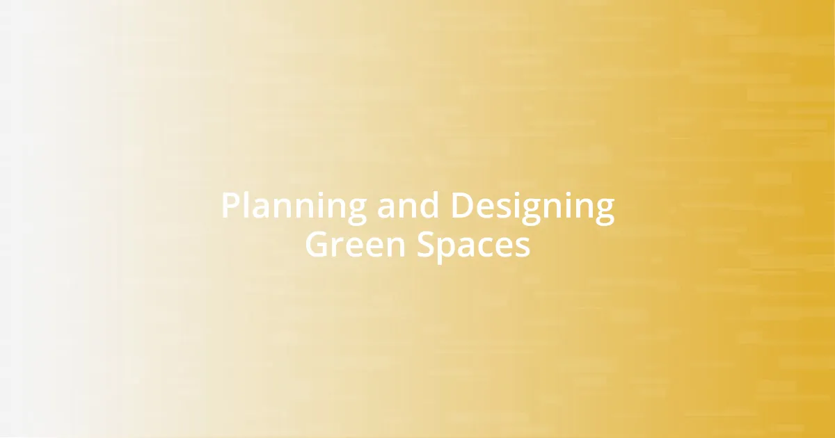 Planning and Designing Green Spaces