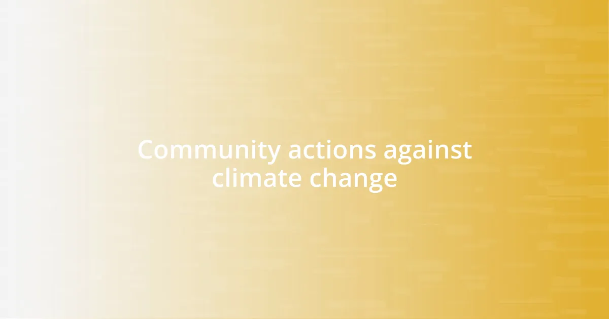 Community actions against climate change