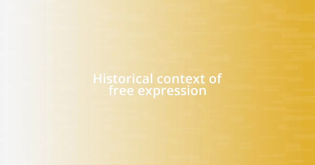 Historical context of free expression