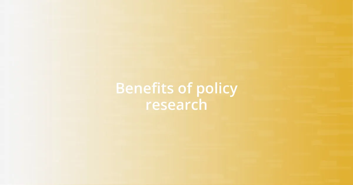 Benefits of policy research