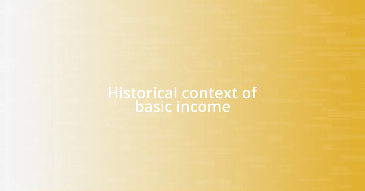 Historical context of basic income