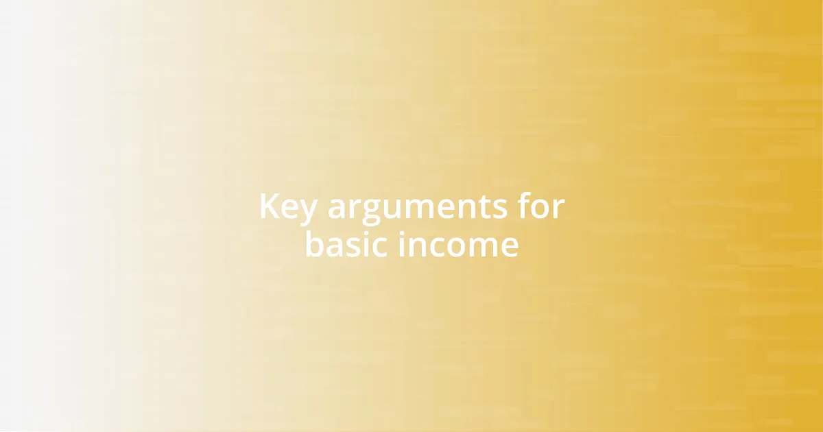 Key arguments for basic income
