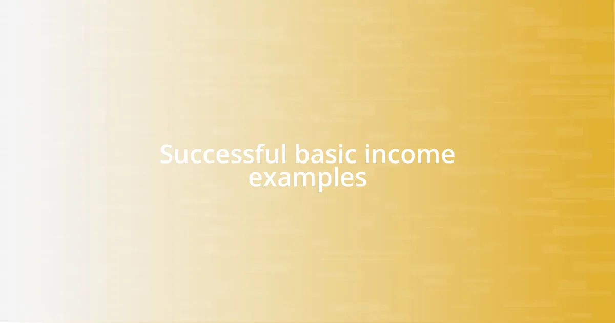 Successful basic income examples