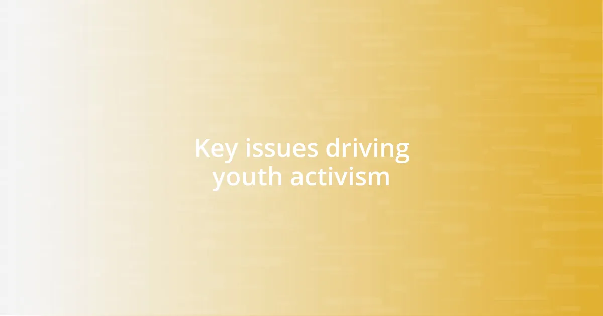 Key issues driving youth activism