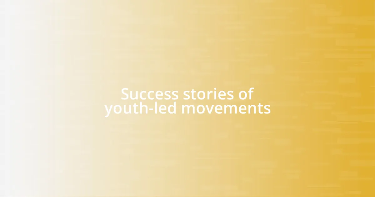 Success stories of youth-led movements