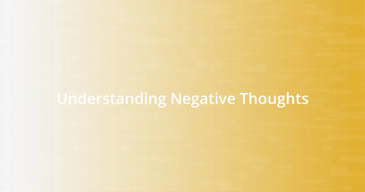 Understanding Negative Thoughts