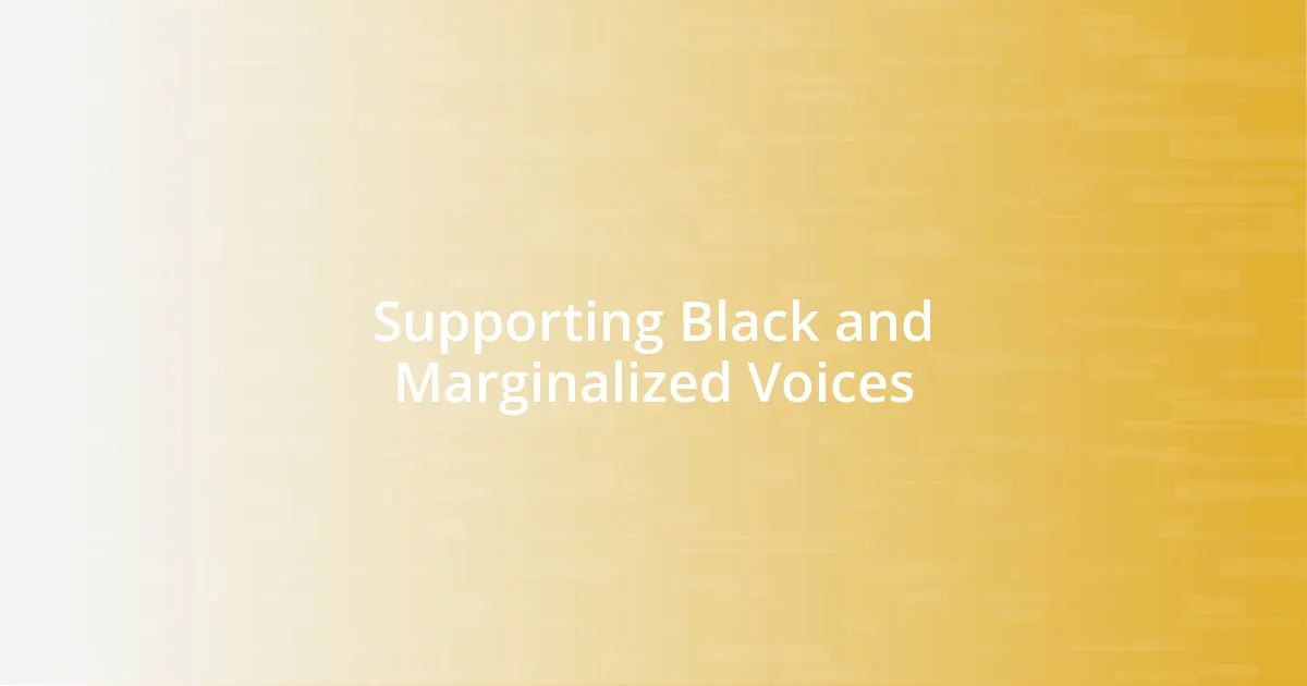 Supporting Black and Marginalized Voices