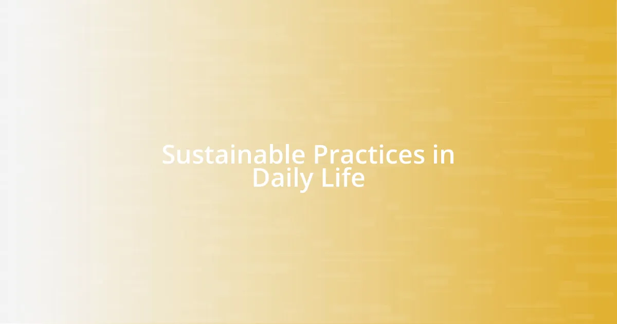 Sustainable Practices in Daily Life