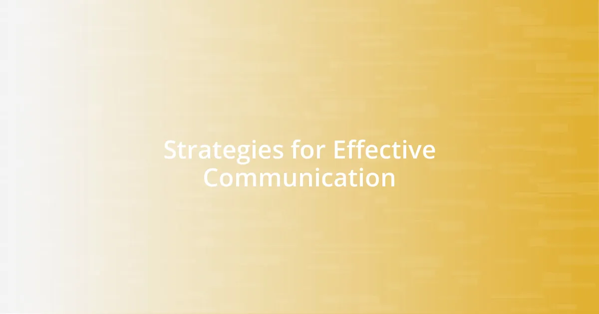 Strategies for Effective Communication