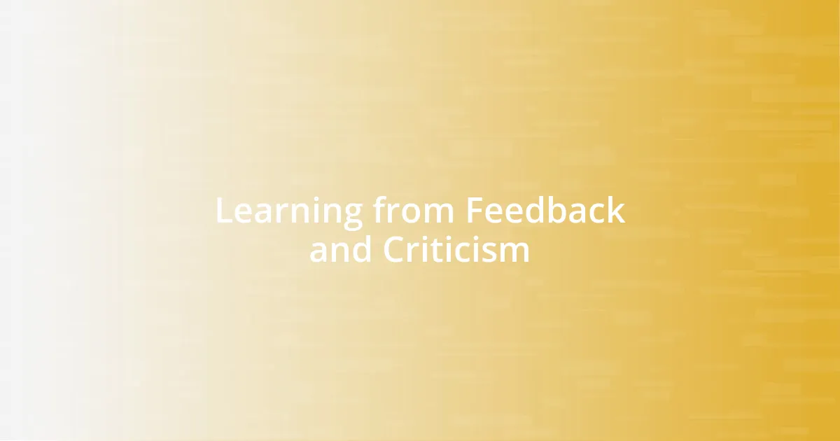 Learning from Feedback and Criticism