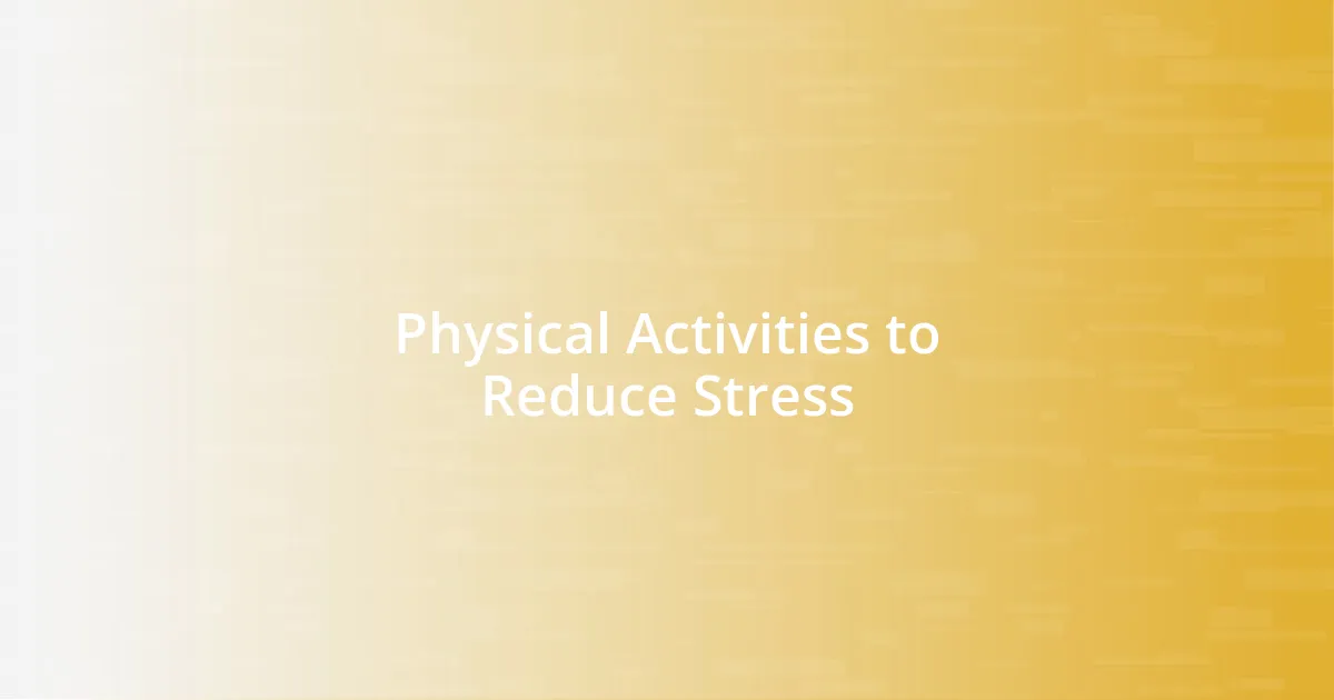 Physical Activities to Reduce Stress