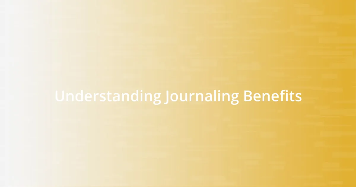 Understanding Journaling Benefits