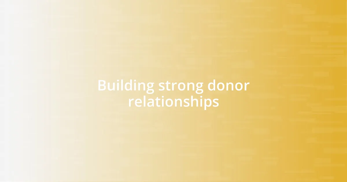 Building strong donor relationships
