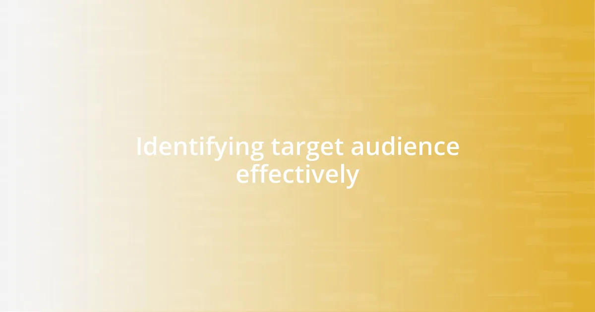 Identifying target audience effectively