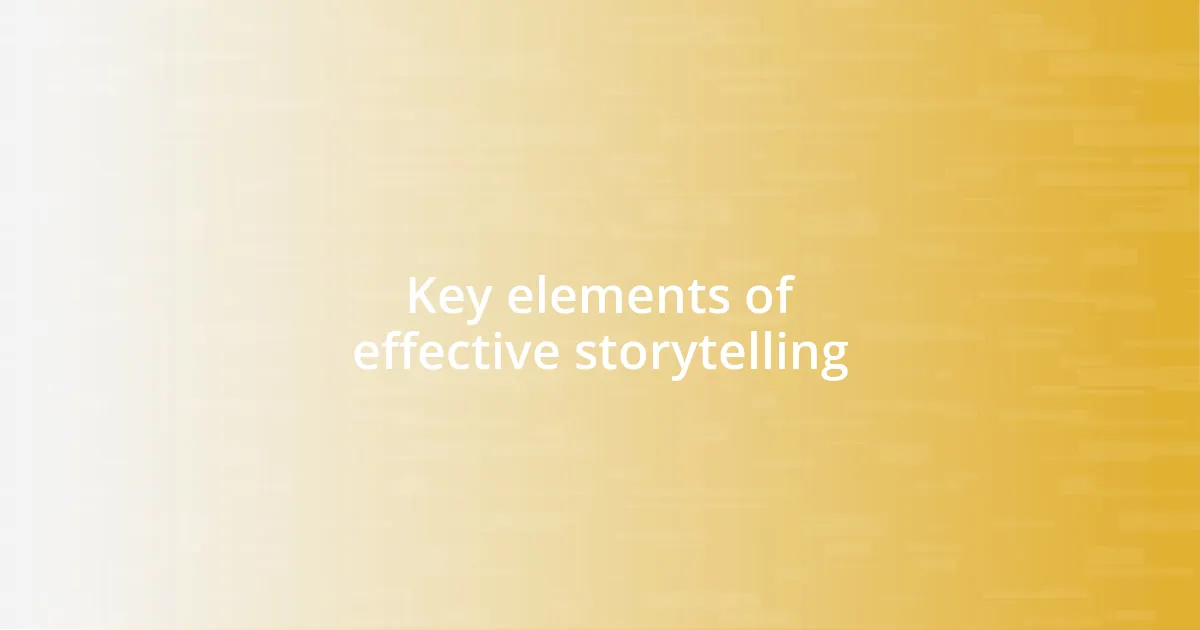 Key elements of effective storytelling