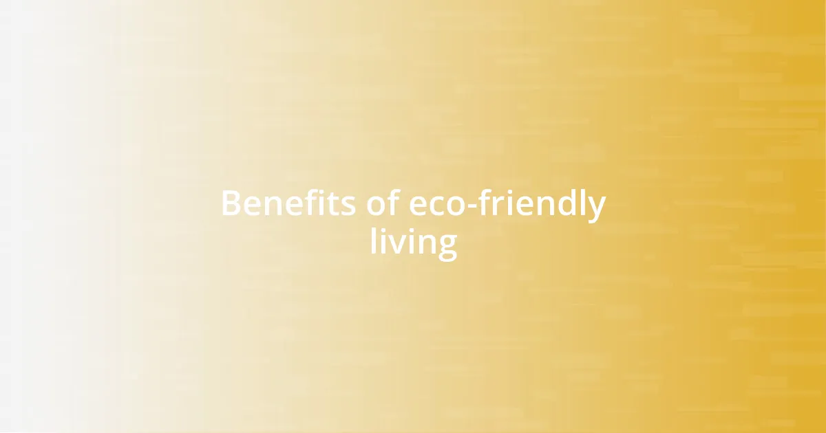 Benefits of eco-friendly living