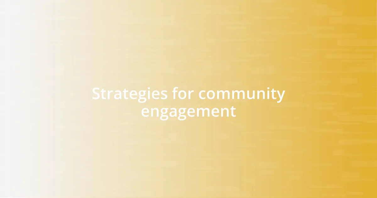 Strategies for community engagement